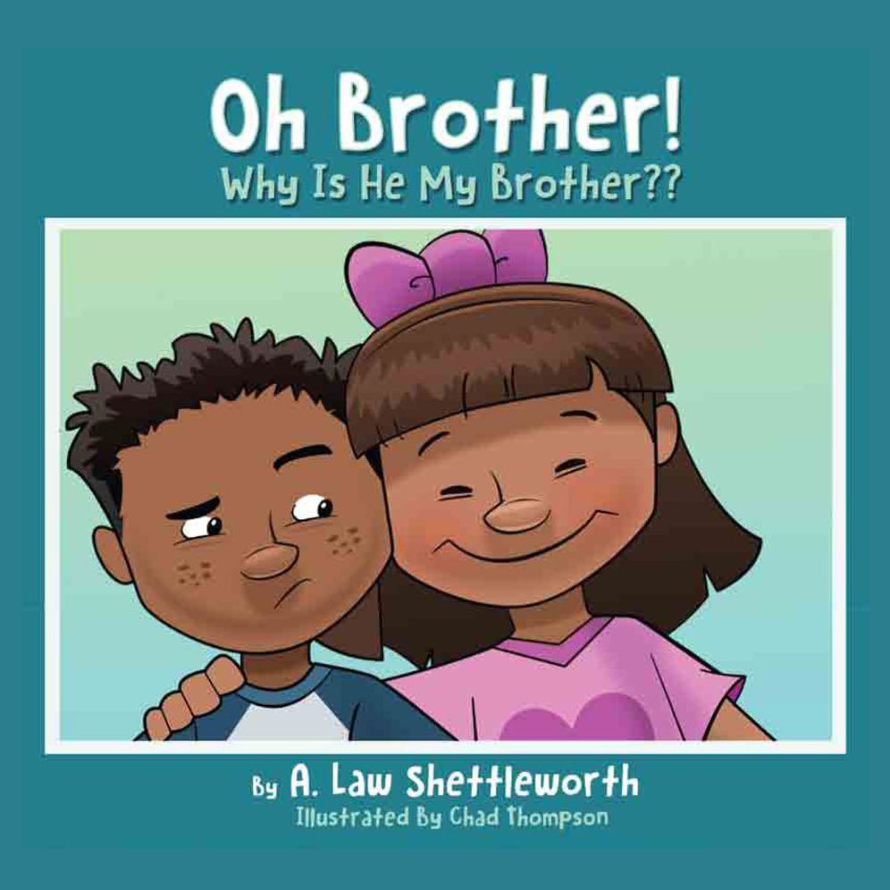 Oh, Brother, Why Is He My Brother?