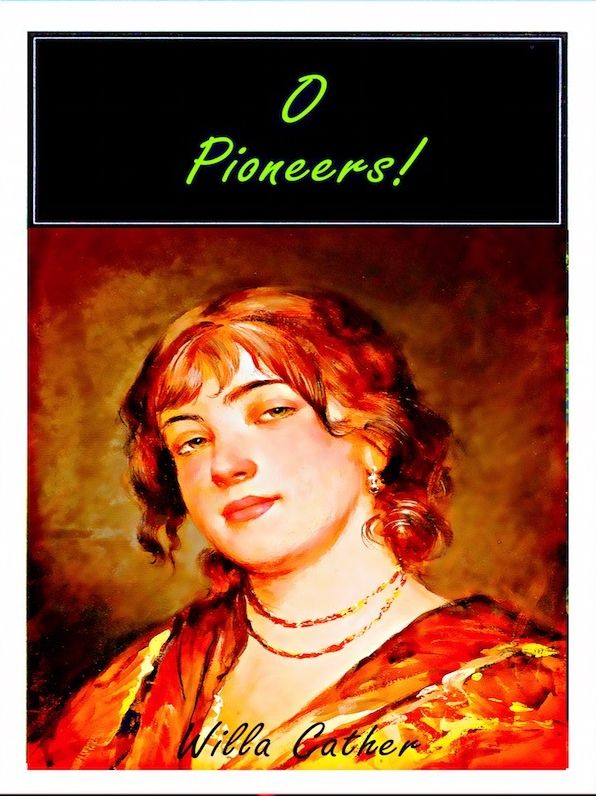 O Pioneers!
