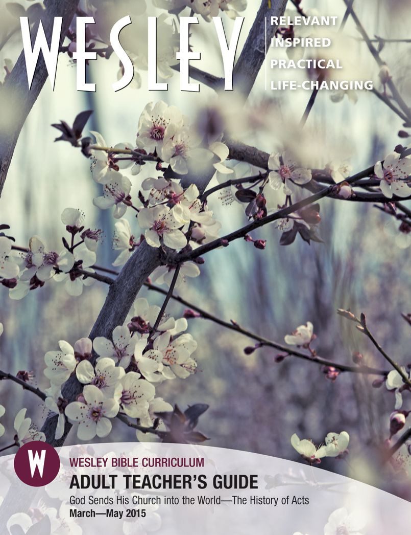 Wesley Bible Teacher: God Sends His Church into the World - The History of Acts
