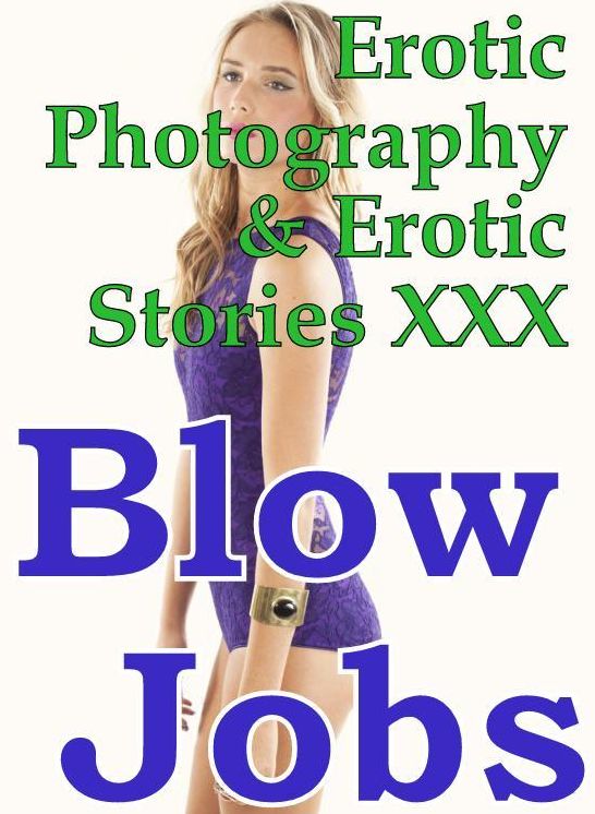 Erotica Bondage: Erotic Photography & Erotic Stories XXX Blow Jobs" ( Erotic Photography, Erotic Stories, Nude Photos, Naked, Adult Nudes, Domination, Lesbian, She-male, Gay, Fetish, Bondage, Sex, Erotic, Erotica, Hentai, Oral, Porno )