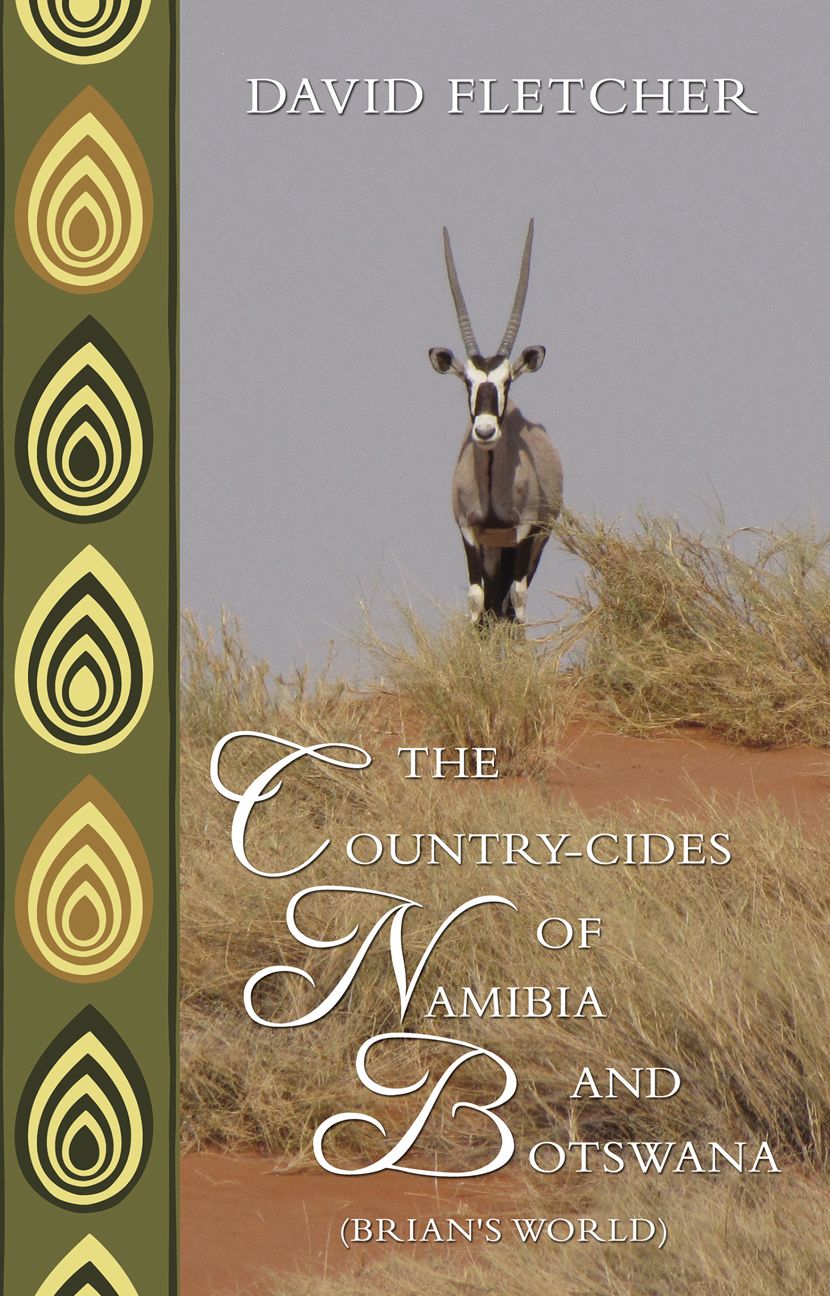 The Country-cides of Namibia and Botswana: Brian's World