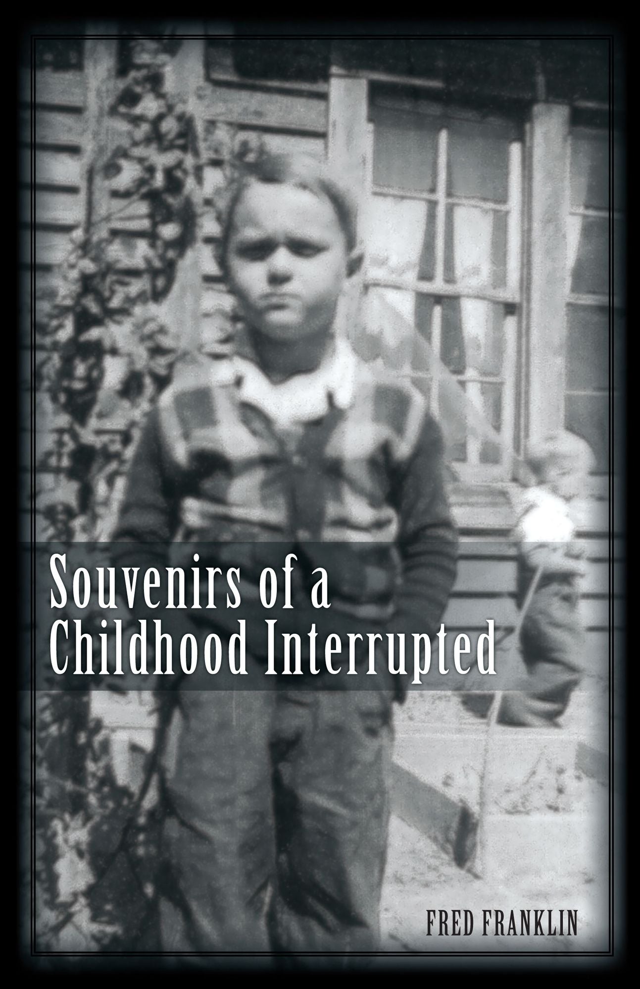 Souvenirs of a Childhood Interrupted