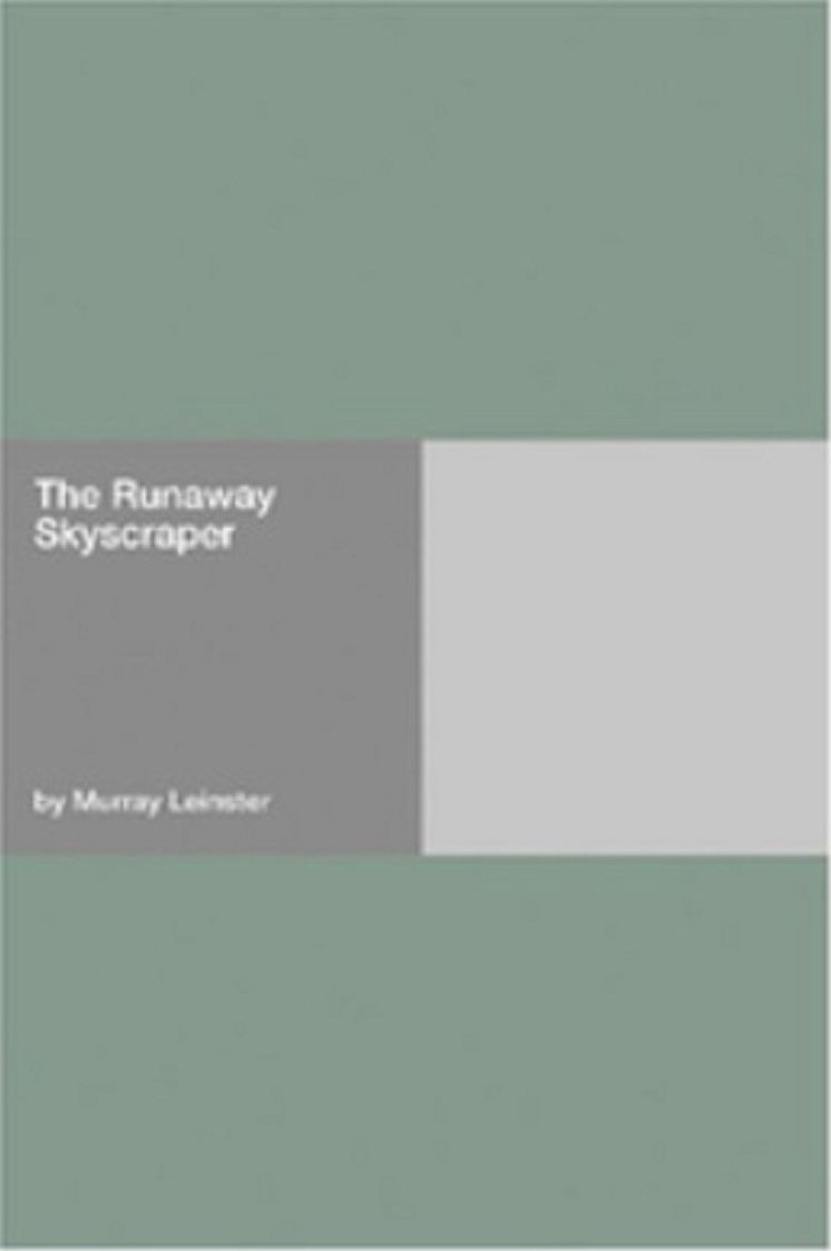 The Runaway Skyscraper