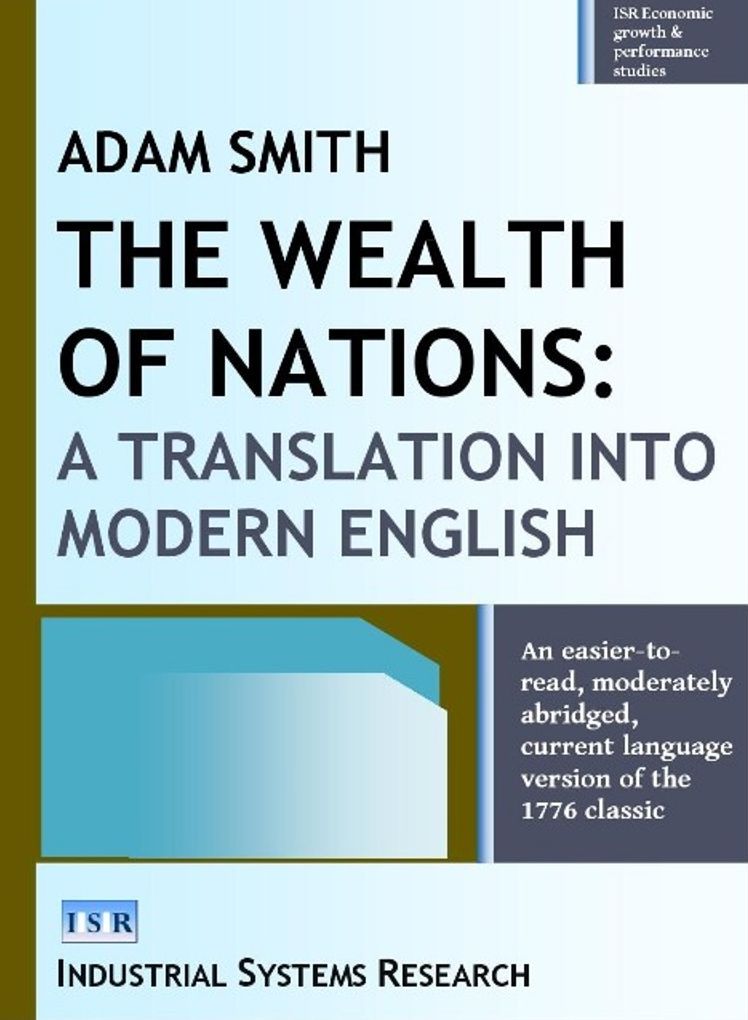The Wealth of Nations: A Translation into Modern English