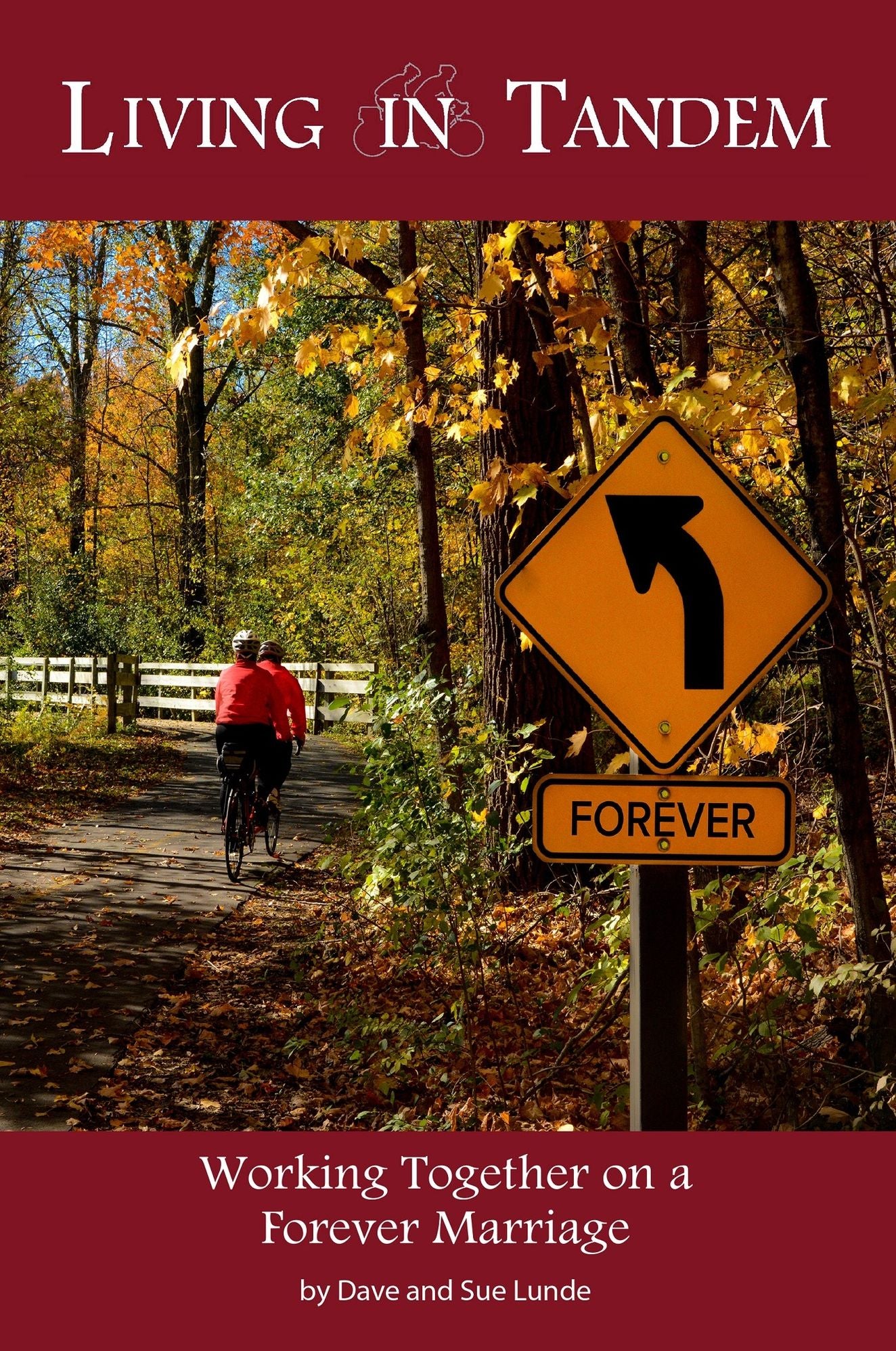 Living in Tandem: Working Together on a Forever Marriage