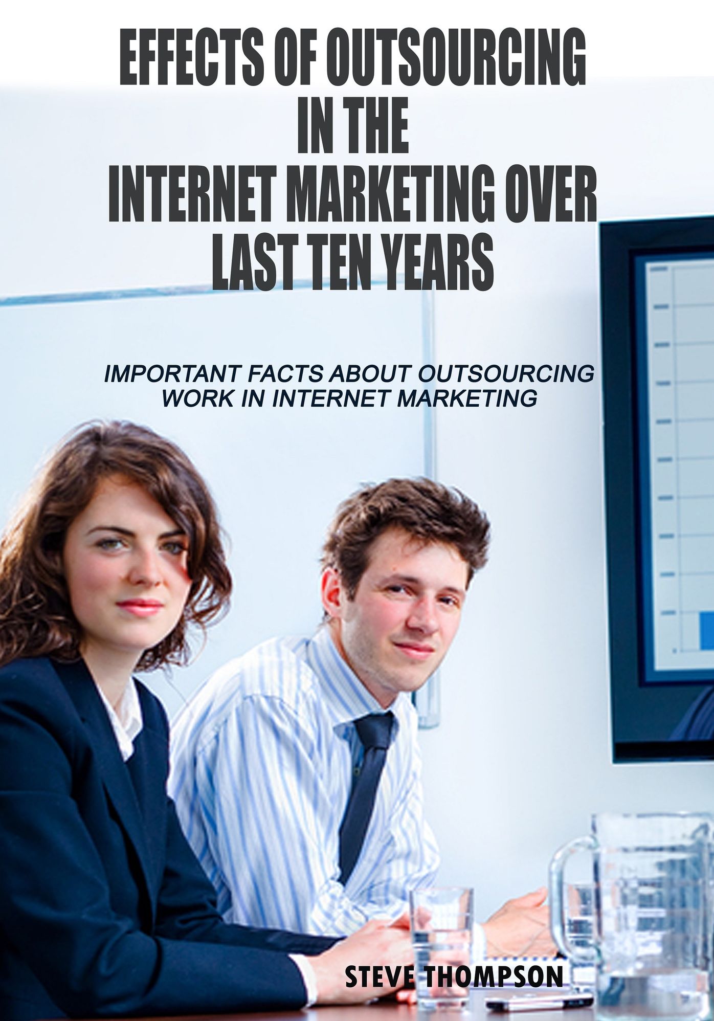 EFFECTS OF OUTSOURCING IN THE INTERNET MARKETING OVER LAST TEN YEARS