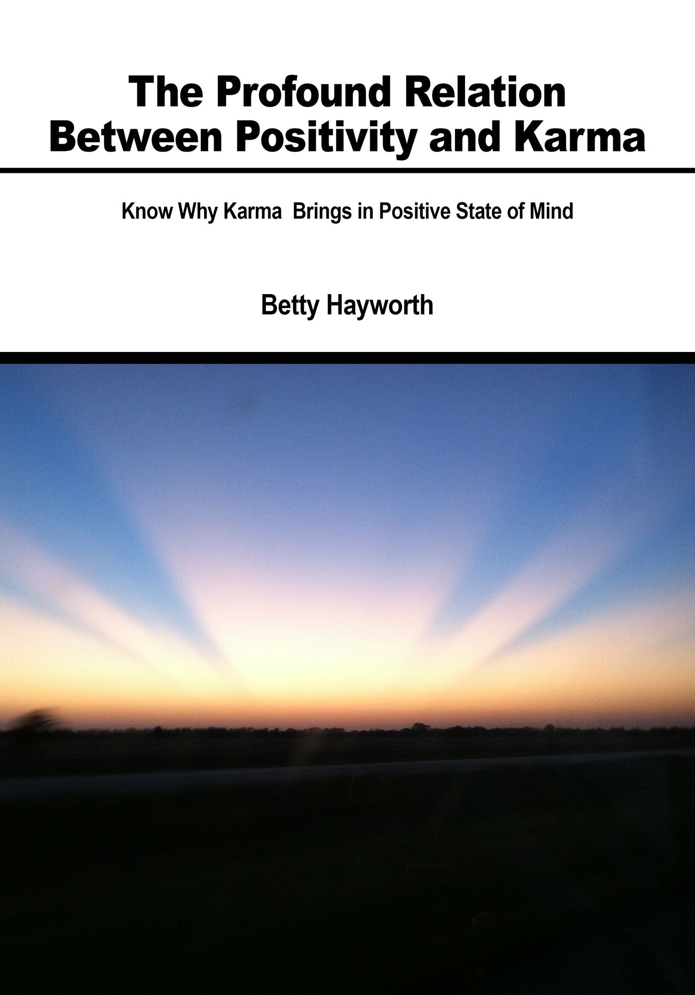 The Profound Relation between Positivity and Karma
