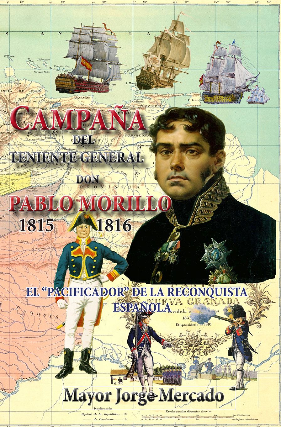 Campana del Teniente General Don Pablo Morillo 1815-1816