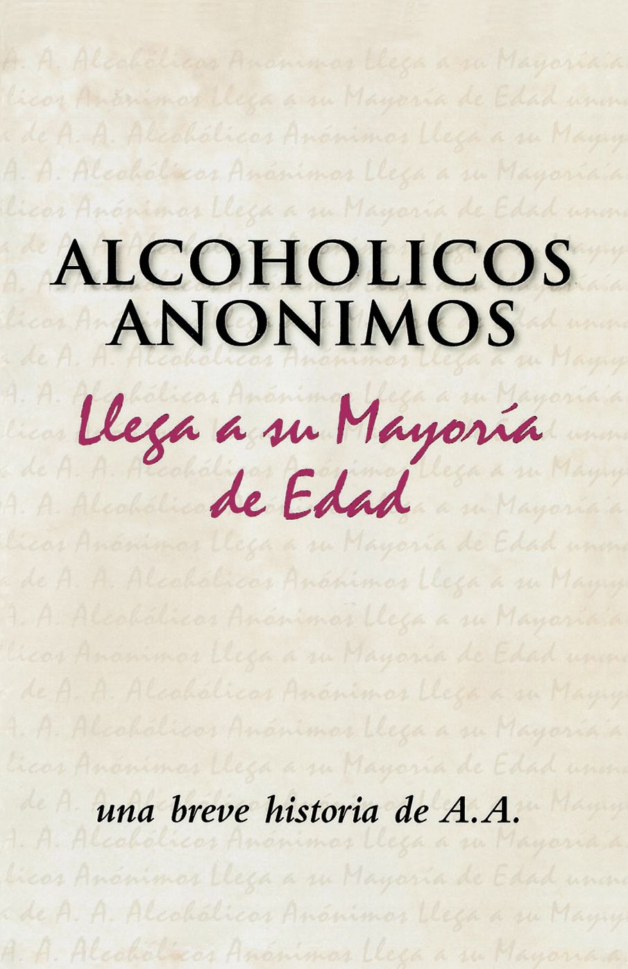Alcohólicos Anónimos llega a su mayoría de edad