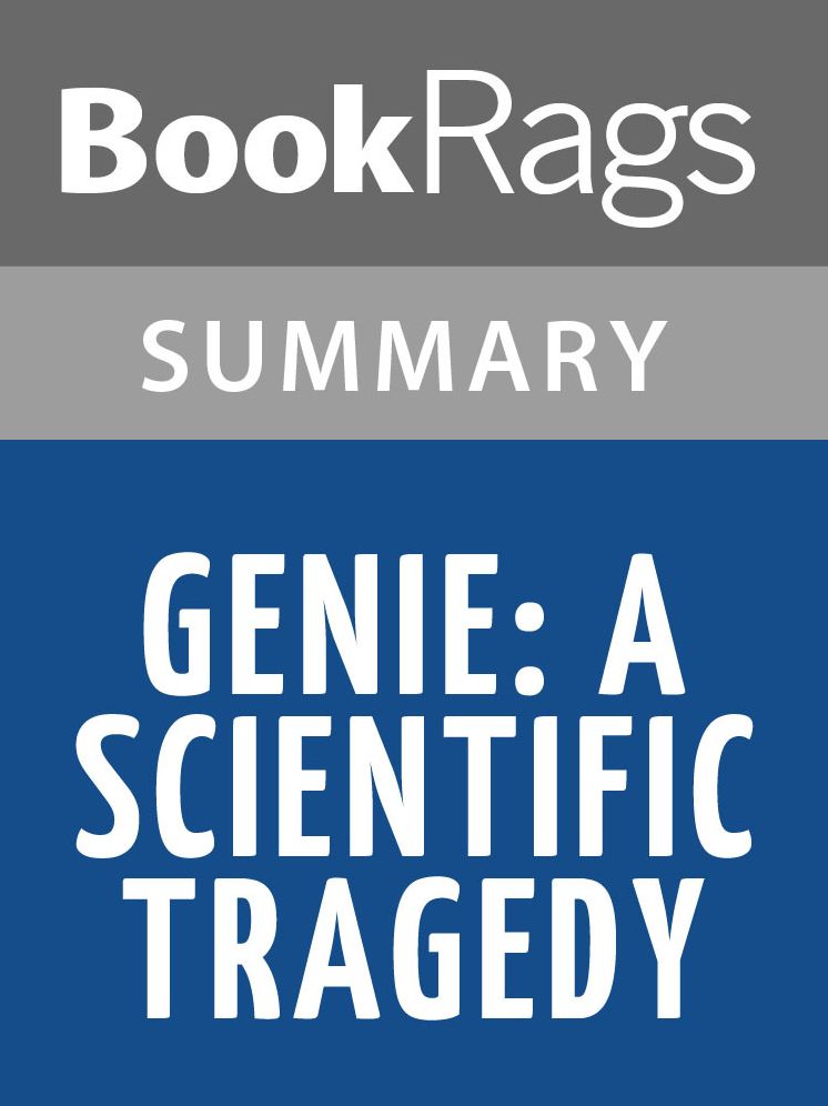 Genie: A Scientific Tragedy by Russ Rymer l Summary & Study Guide