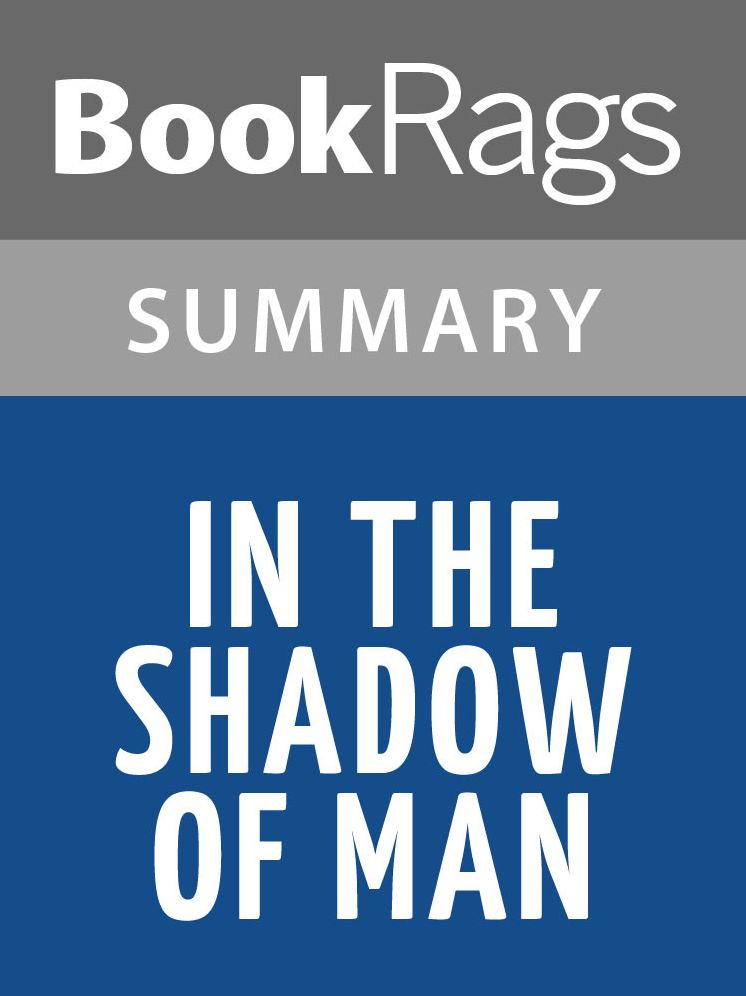 In the Shadow of Man by Jane Goodall l Summary & Study Guide