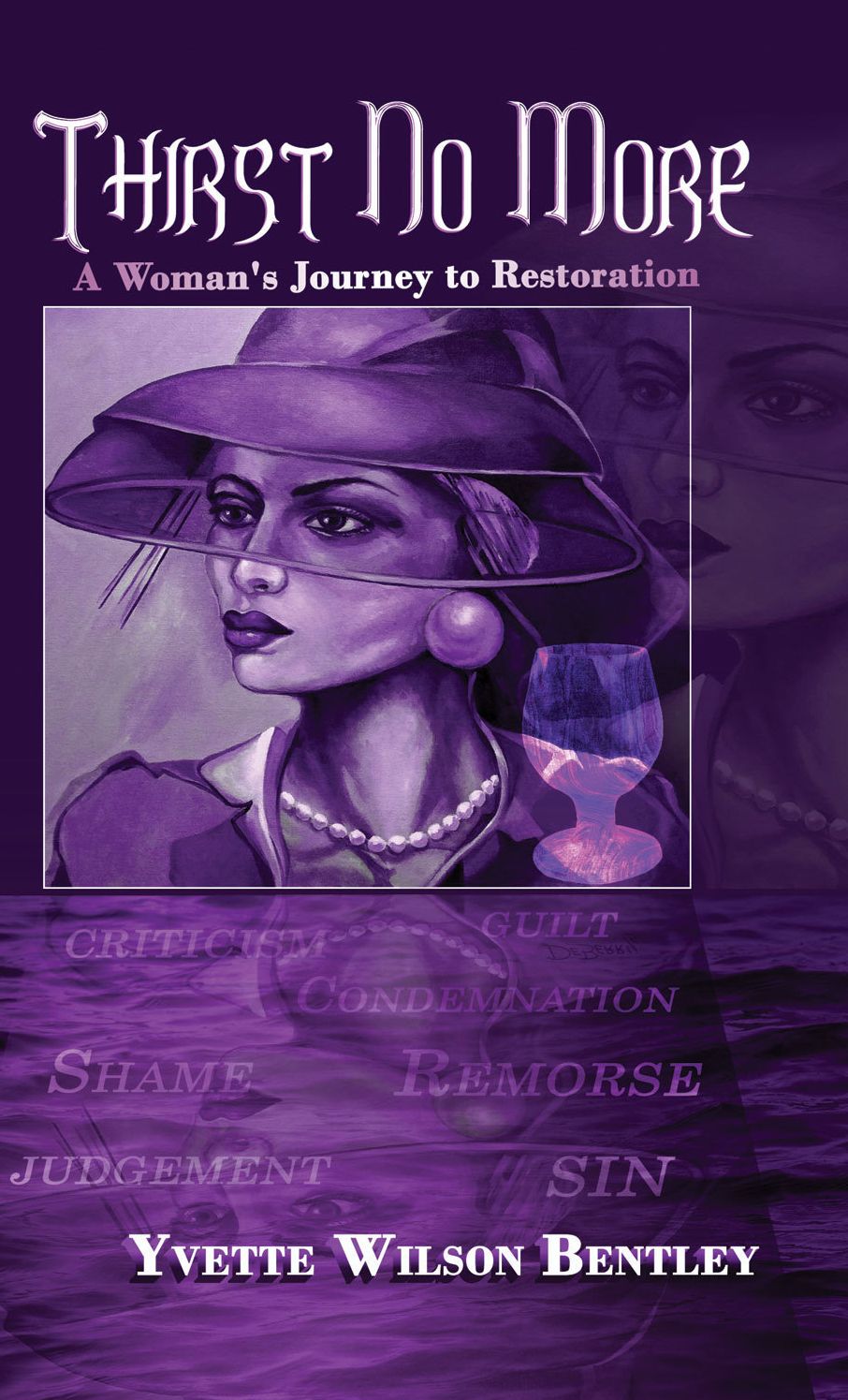 Thirst No More: A Woman's Journey to Restoration