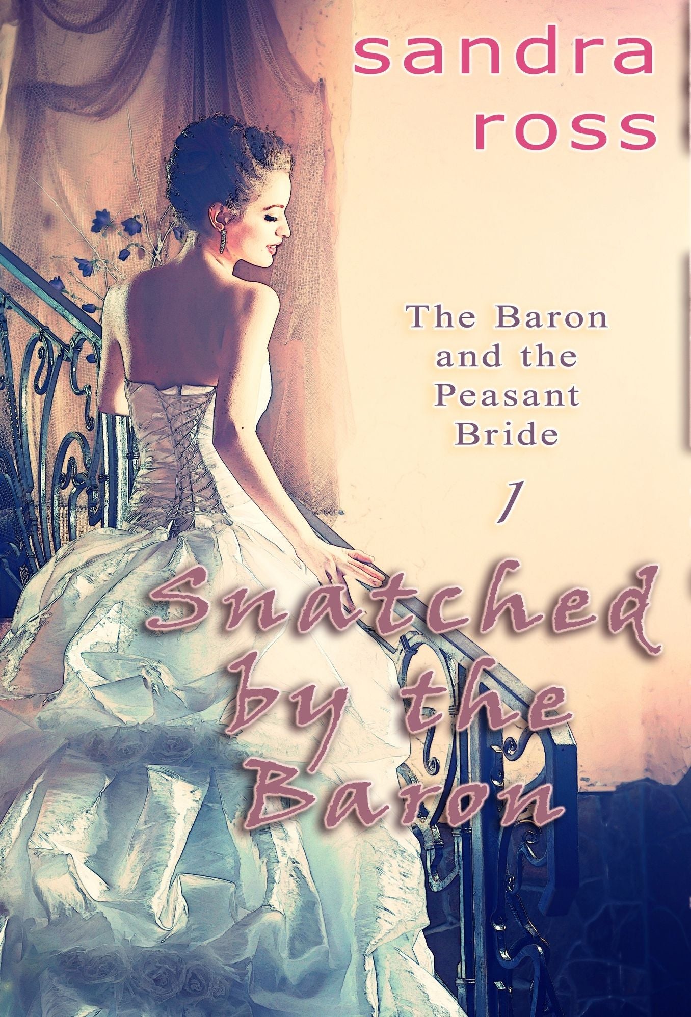 Snatched by the Baron: The Baron and the Peasant Bride 1