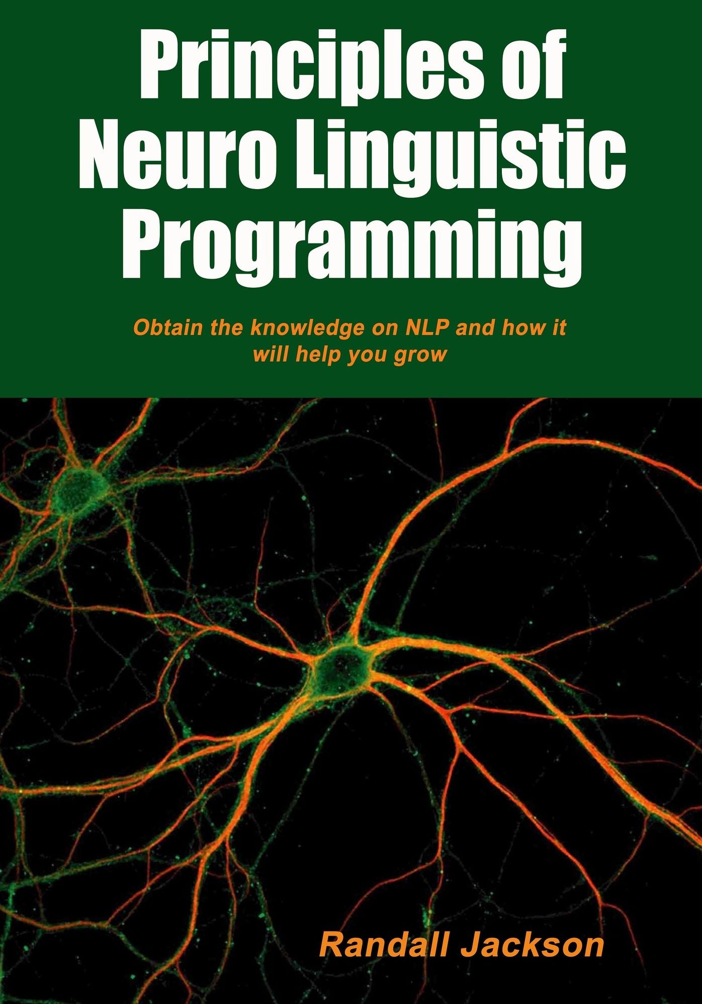 Principles of Neuro Linguistic Programming
