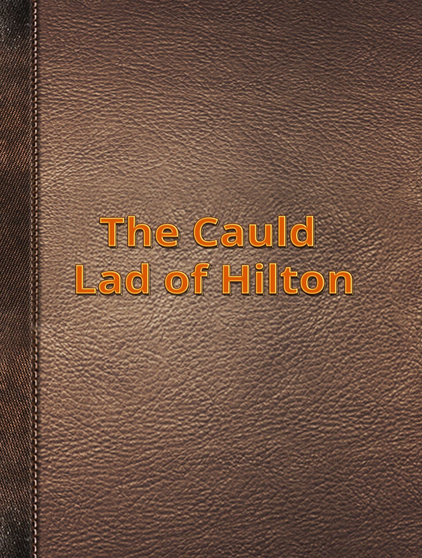 Old England Fairy Tales: The Cauld Lad of Hilton