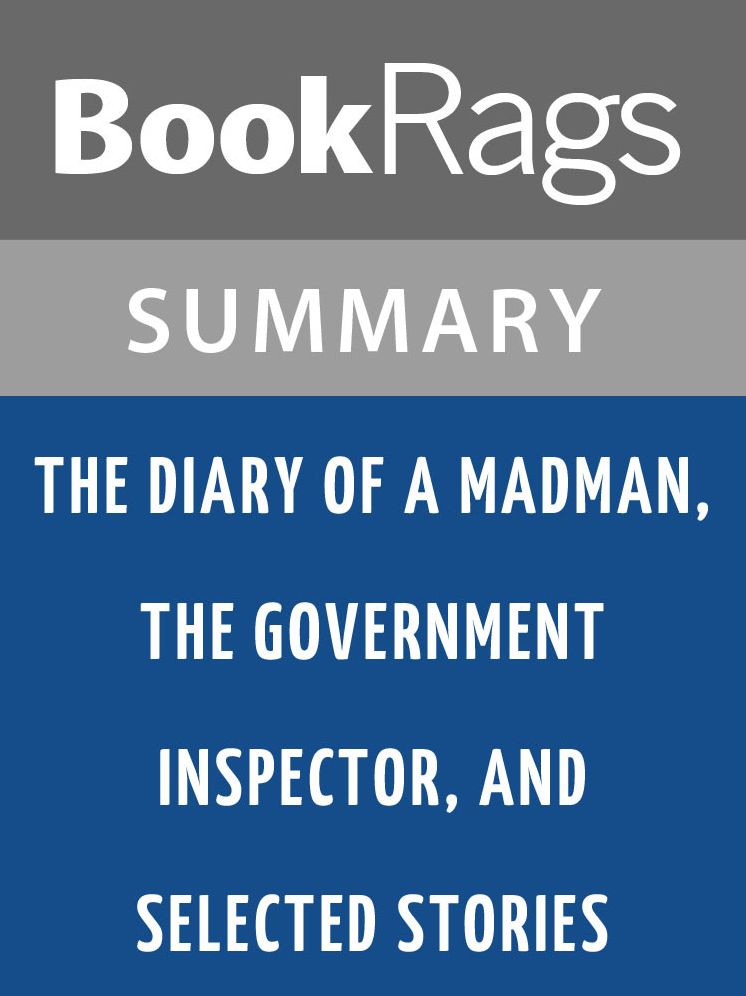 The Diary of a Madman, the Government Inspector, and Selected Stories by Nikolai Gogol l Summary & Study Guide