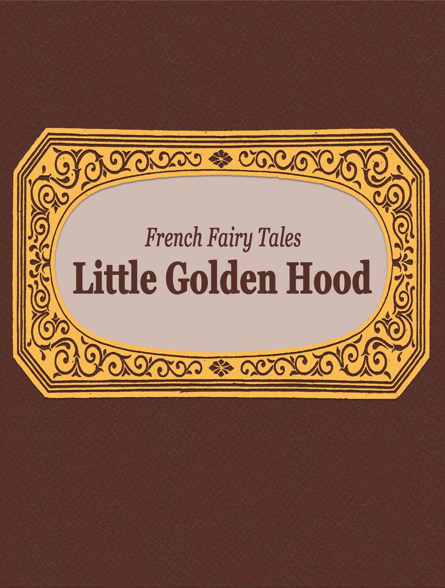 French Fairy Tales: Little Golden Hood