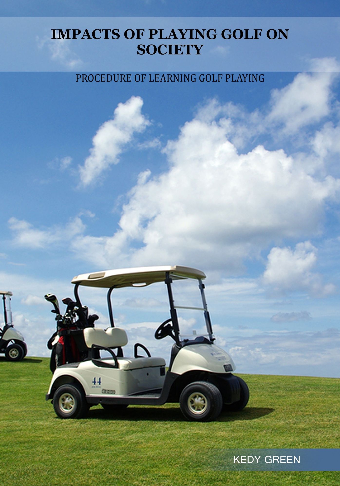 IMPACTS OF PLAYING GOLF ON SOCIETY