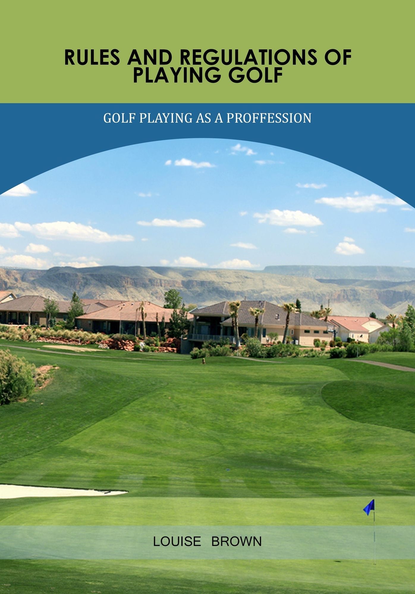RULES AND REGULATIONS OF PLAYING GOLF