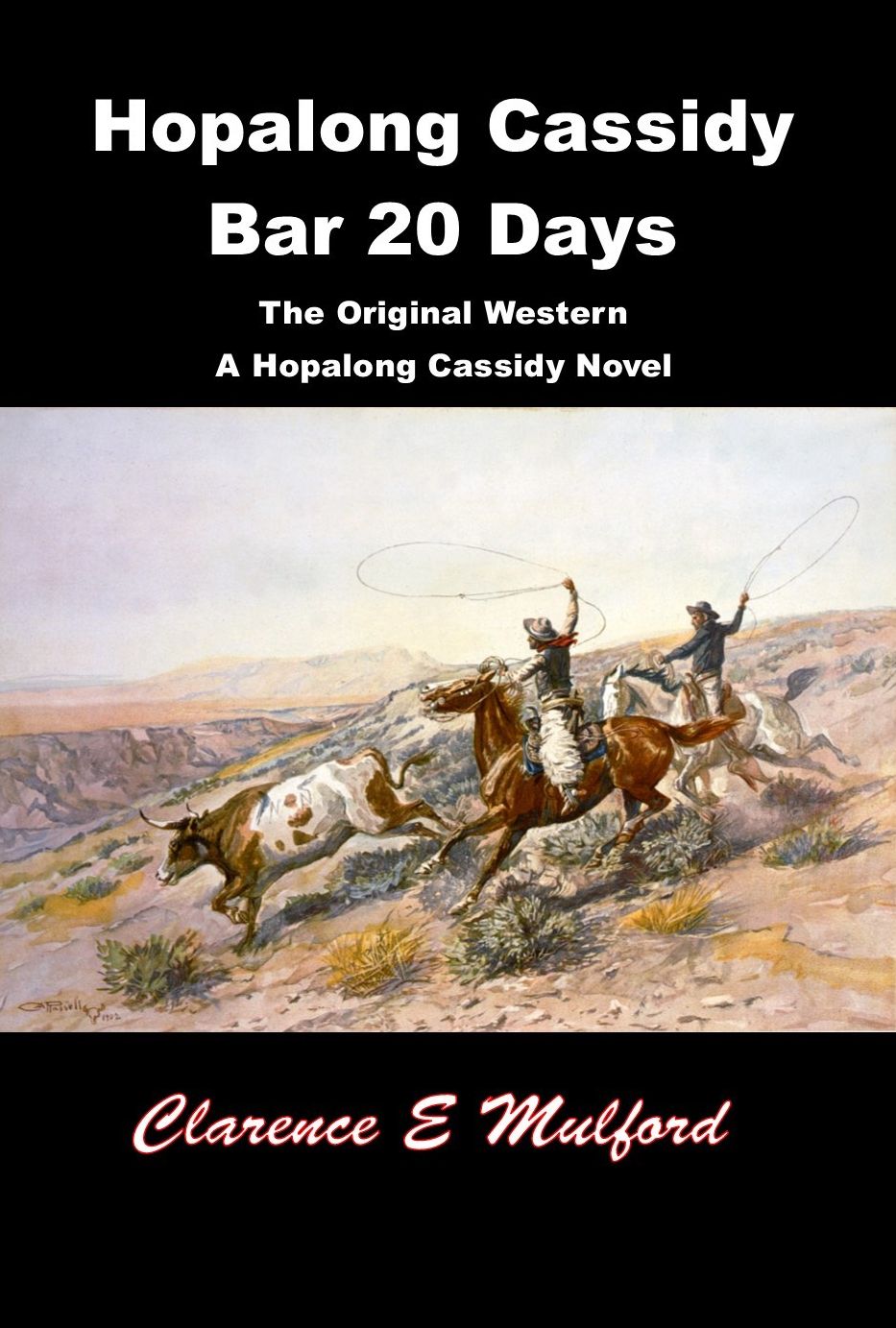 Hopalong Cassidy Bar 20 Days, The Original Western Novel
