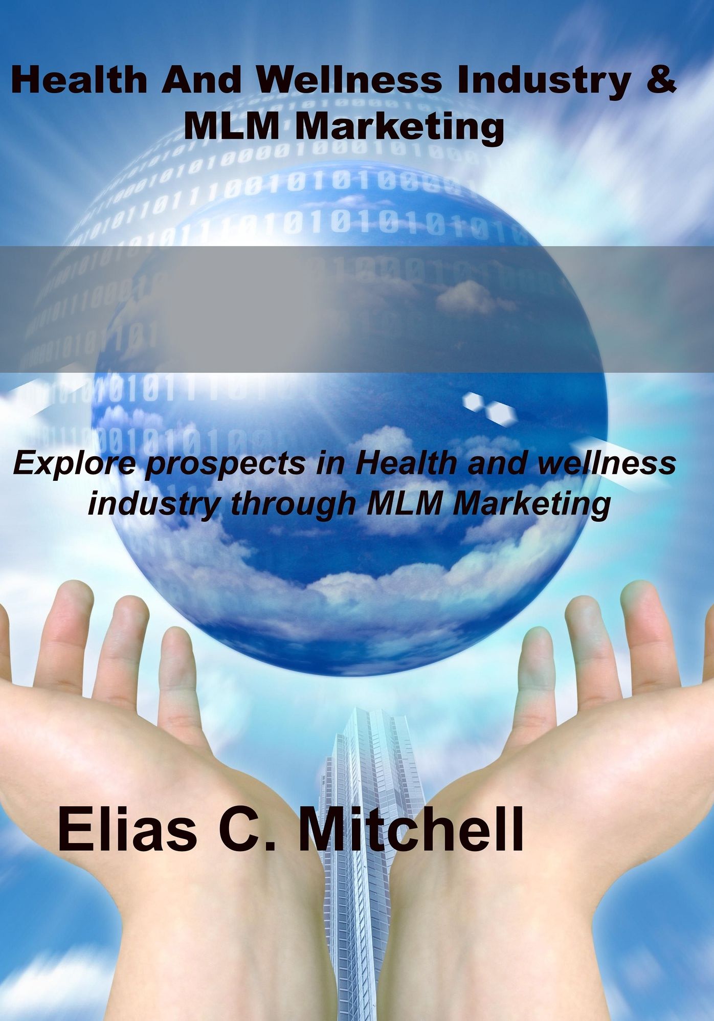 Health and wellness industry& MLM Marketing