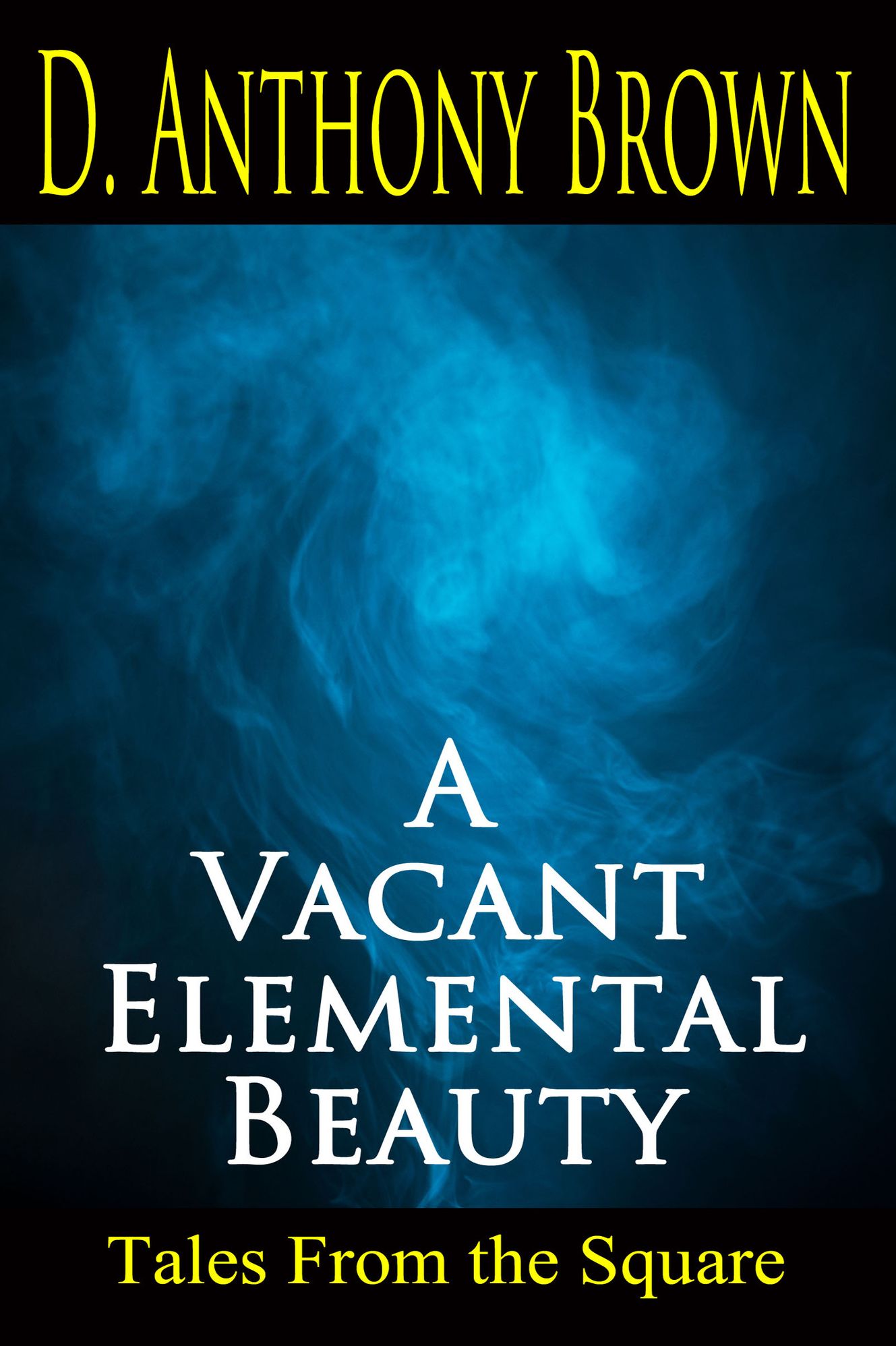 A Vacant Elemental Beauty