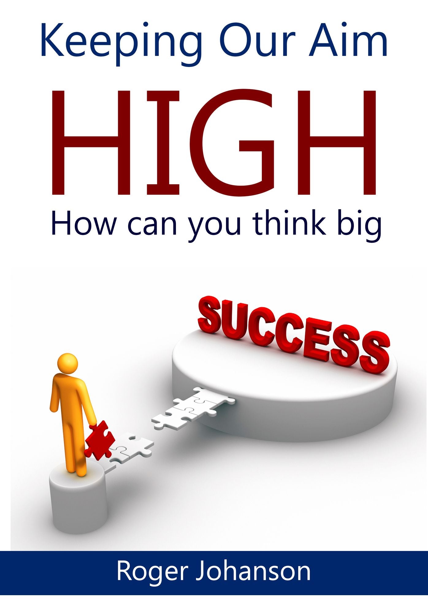Keeping Our Aim High