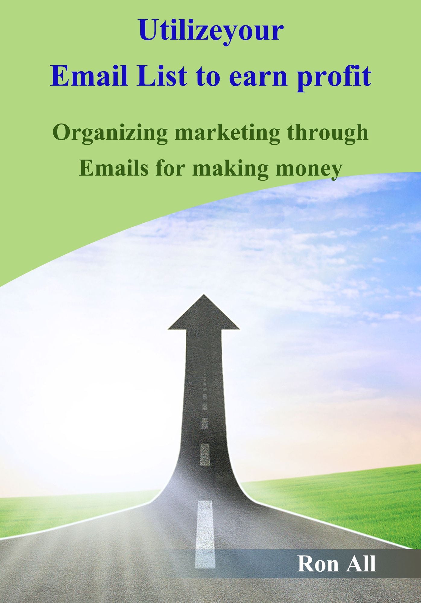 Utilize your Email List to earn profit