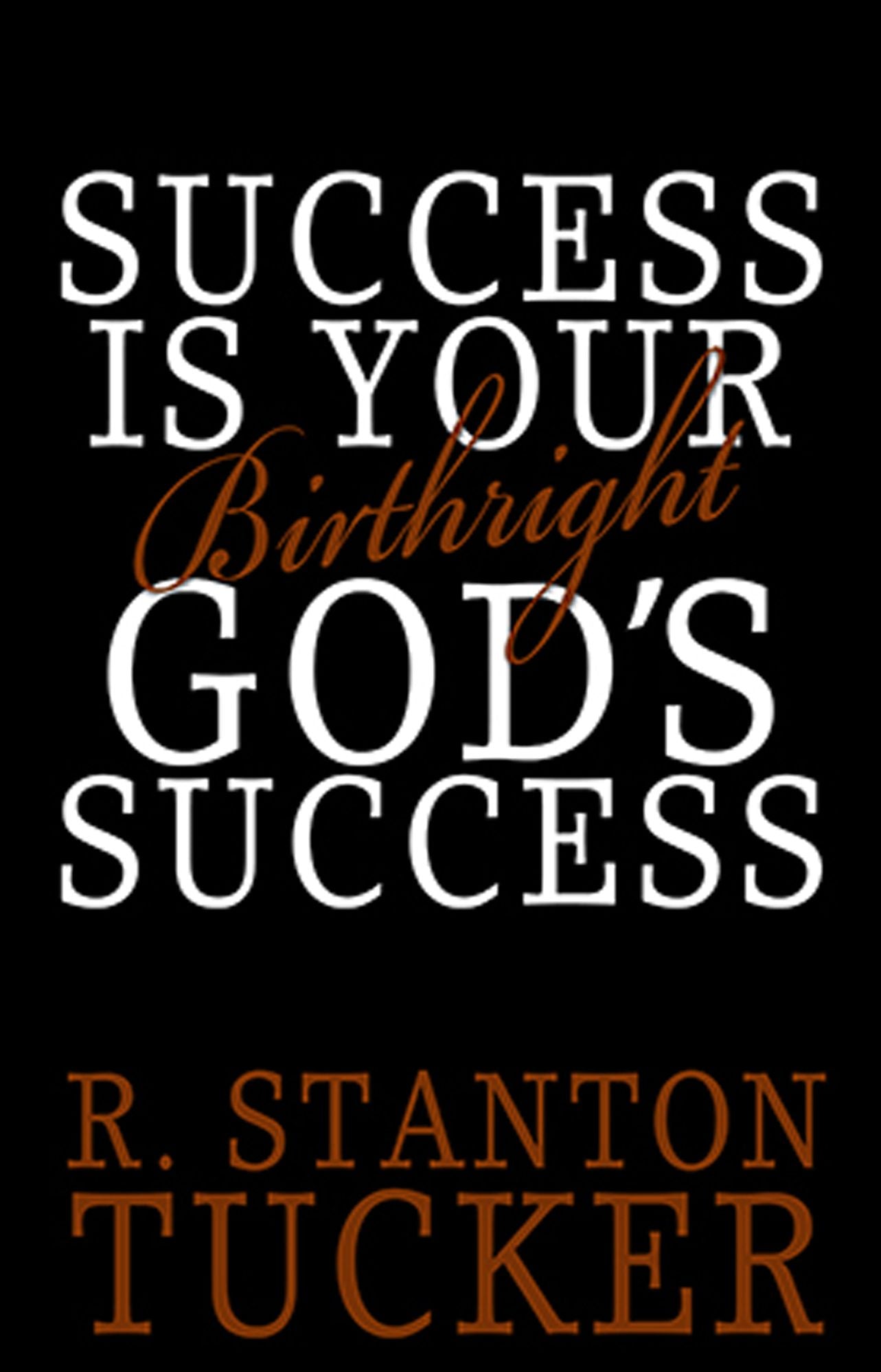 Success Is Your Birthright God's Success