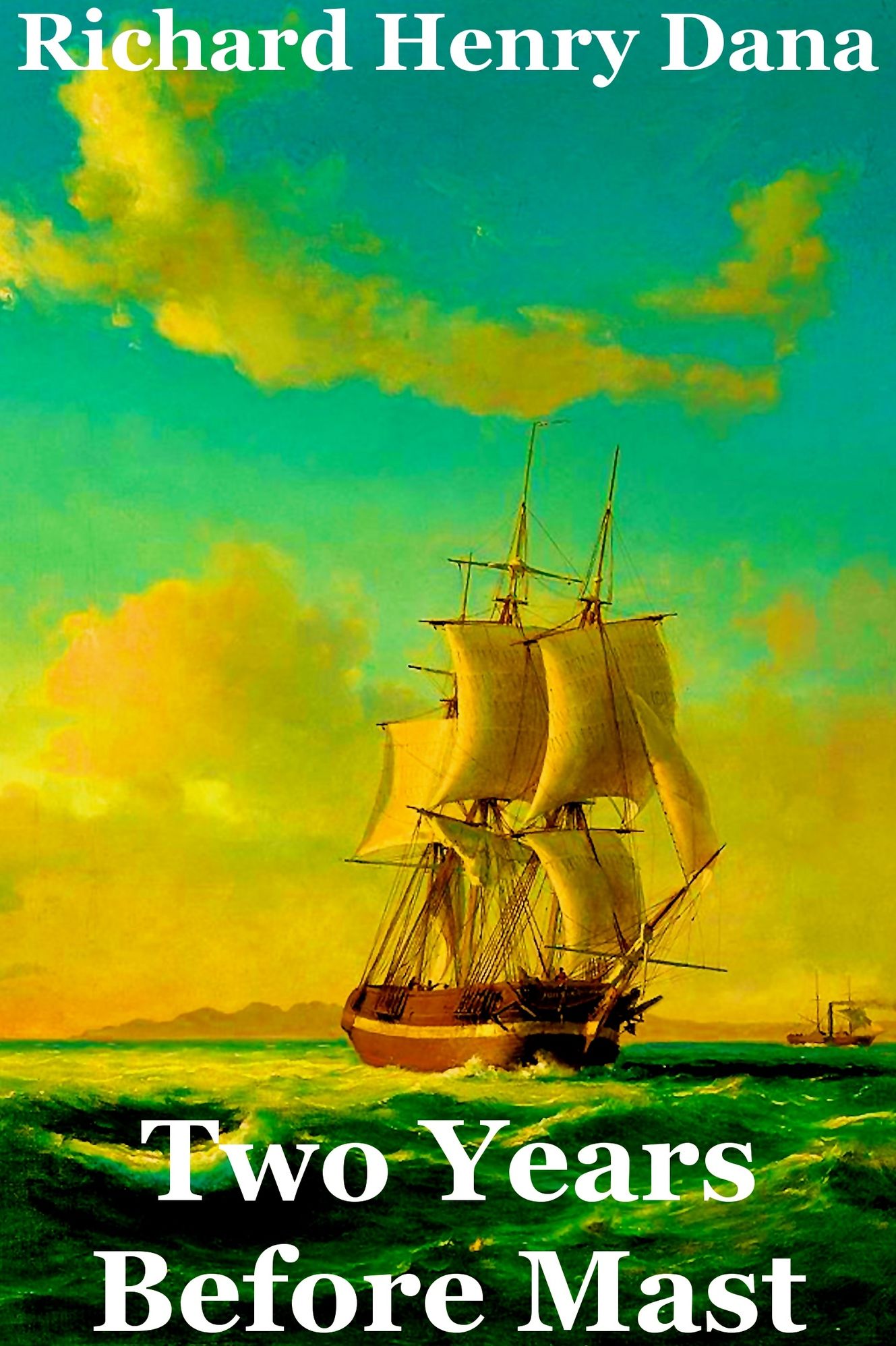 Two Years Before the Mast - Richard Henry Dana