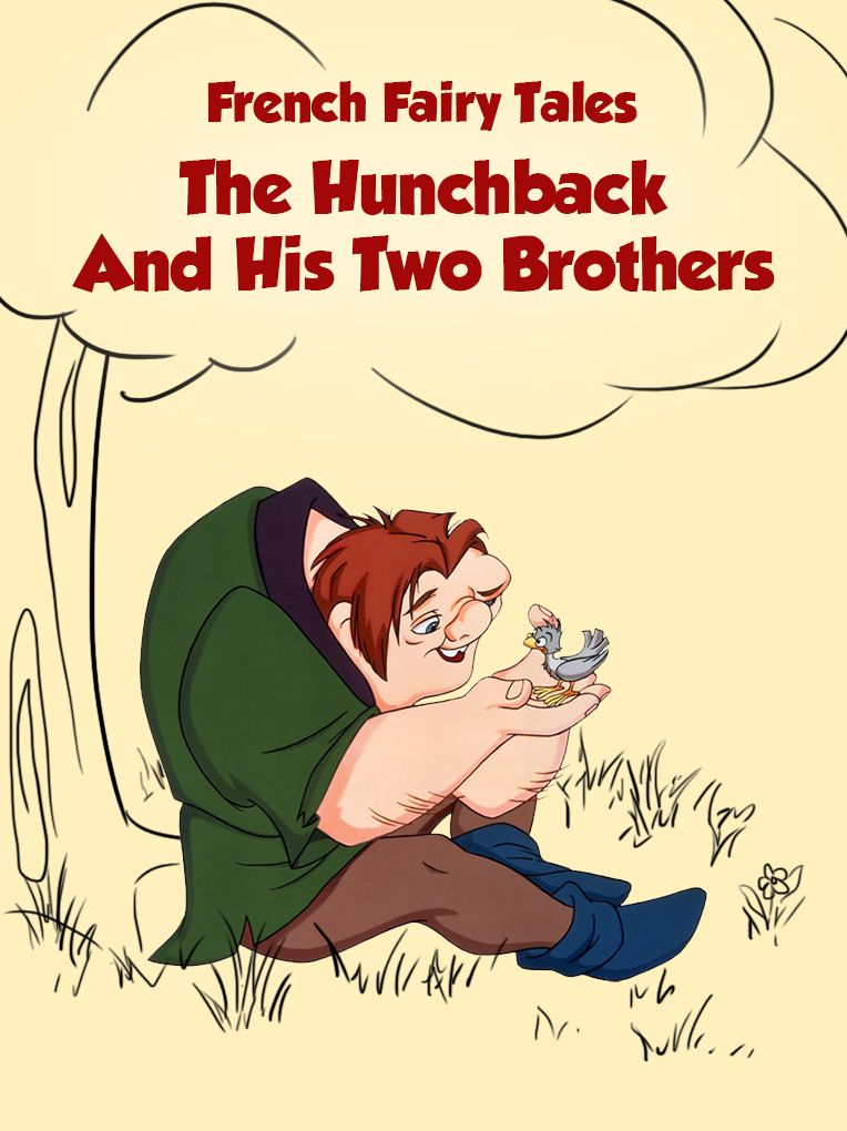 The Hunchback and His Two Brothers