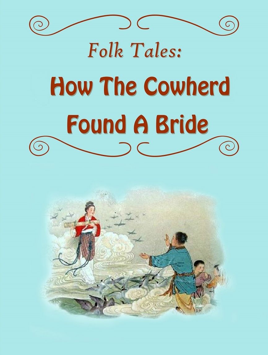 How The Cowherd Found A Bride