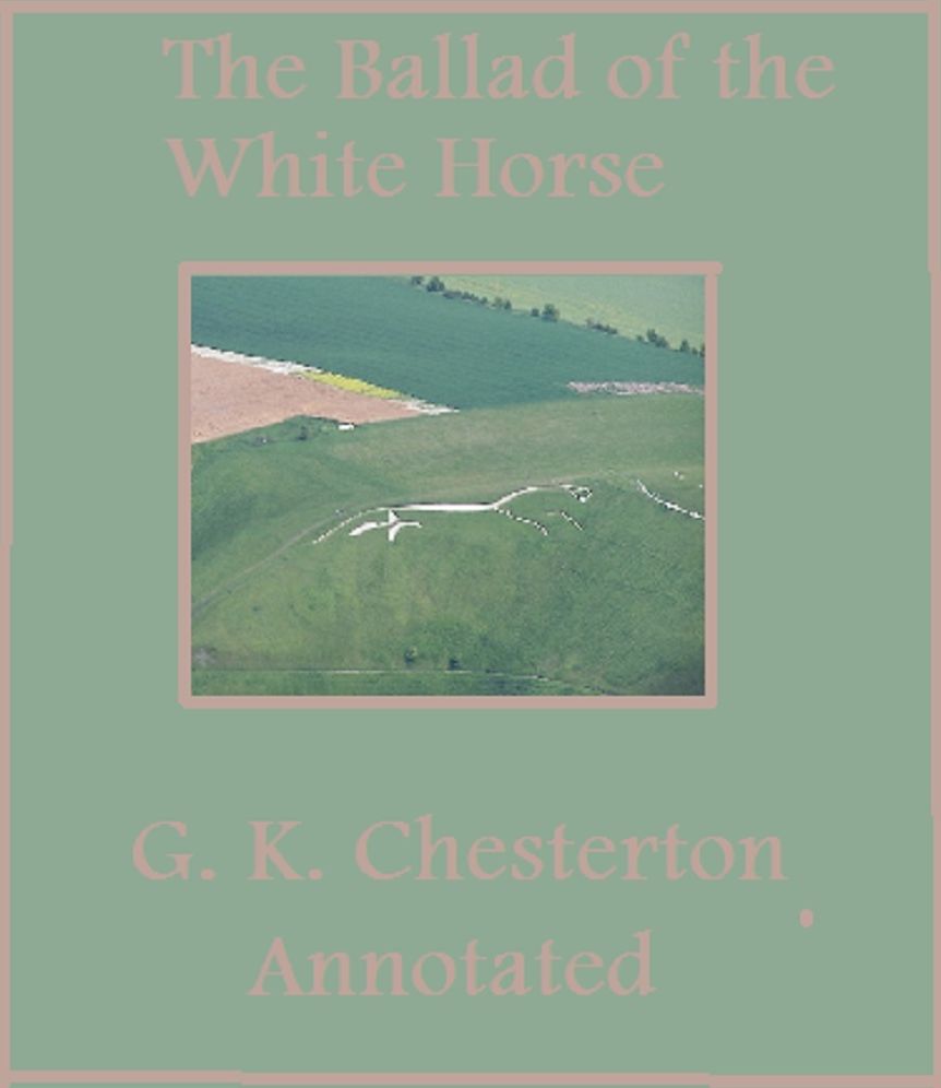 The Ballad of the White Horse (Annotated)