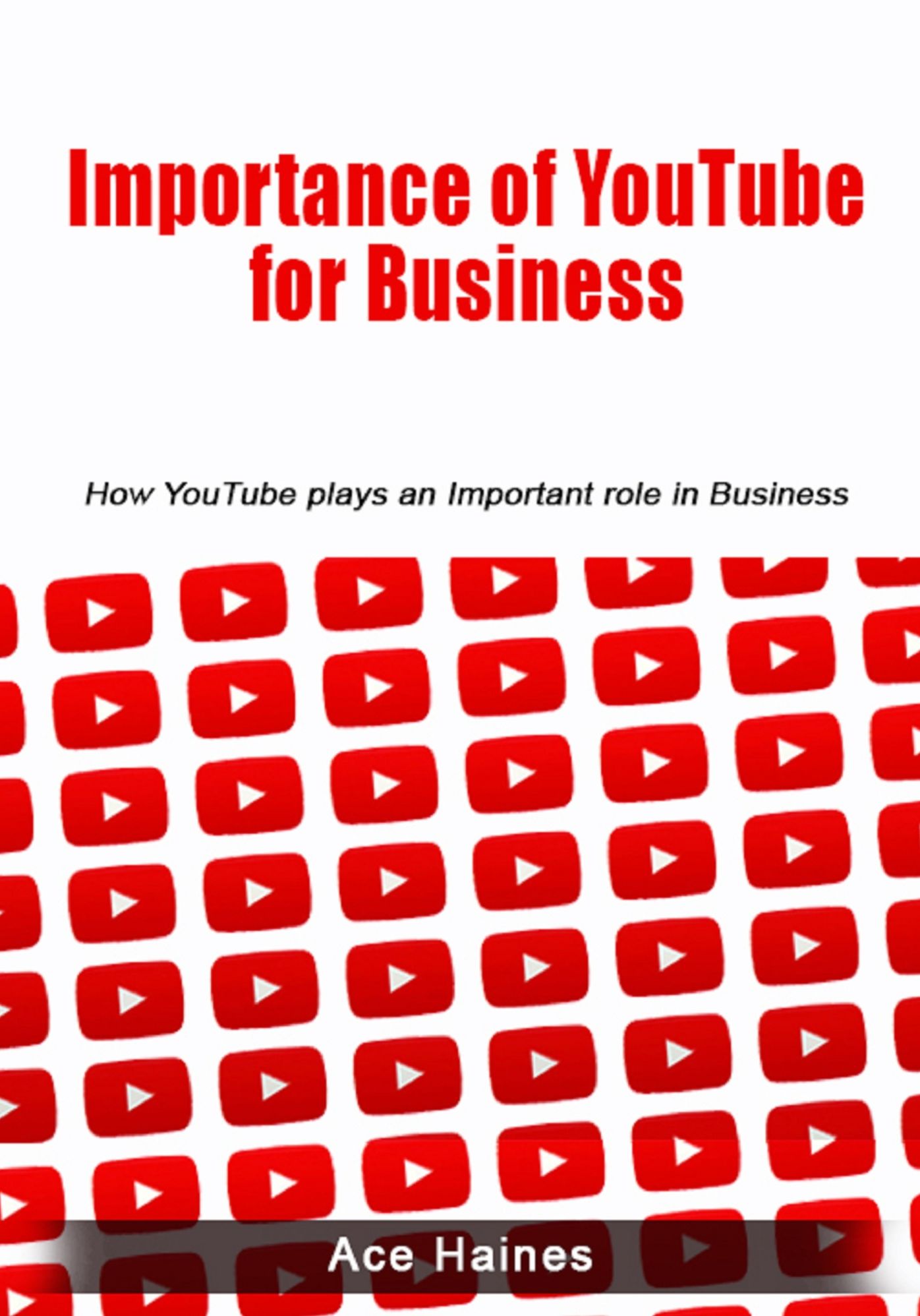 Importance of YouTube for Business: How YouTube plays an Important role in Business