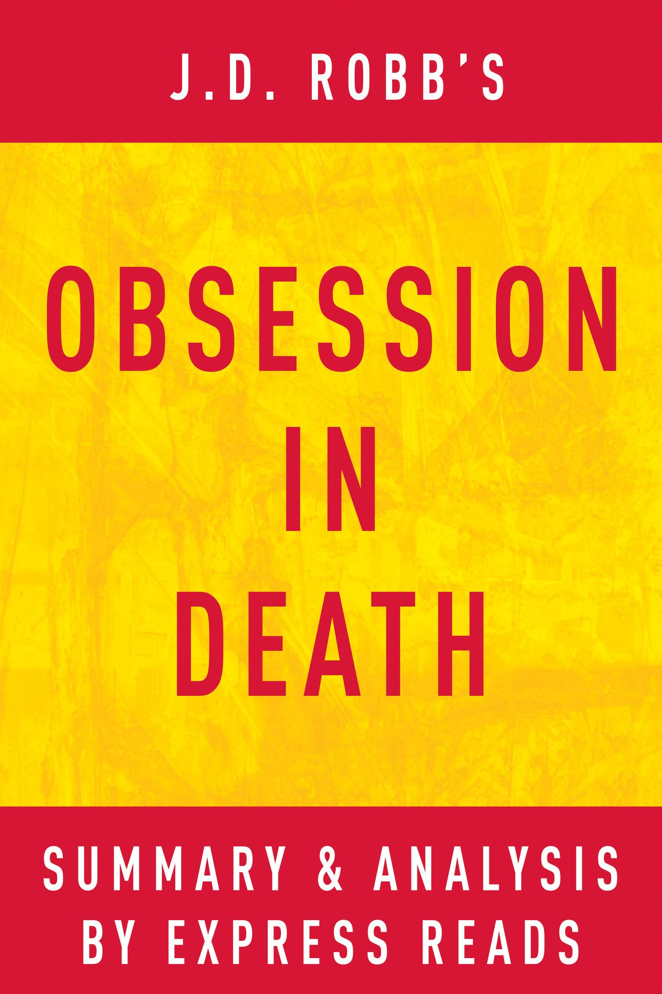 Obsession in Death by J.D. Robb Summary & Analysis