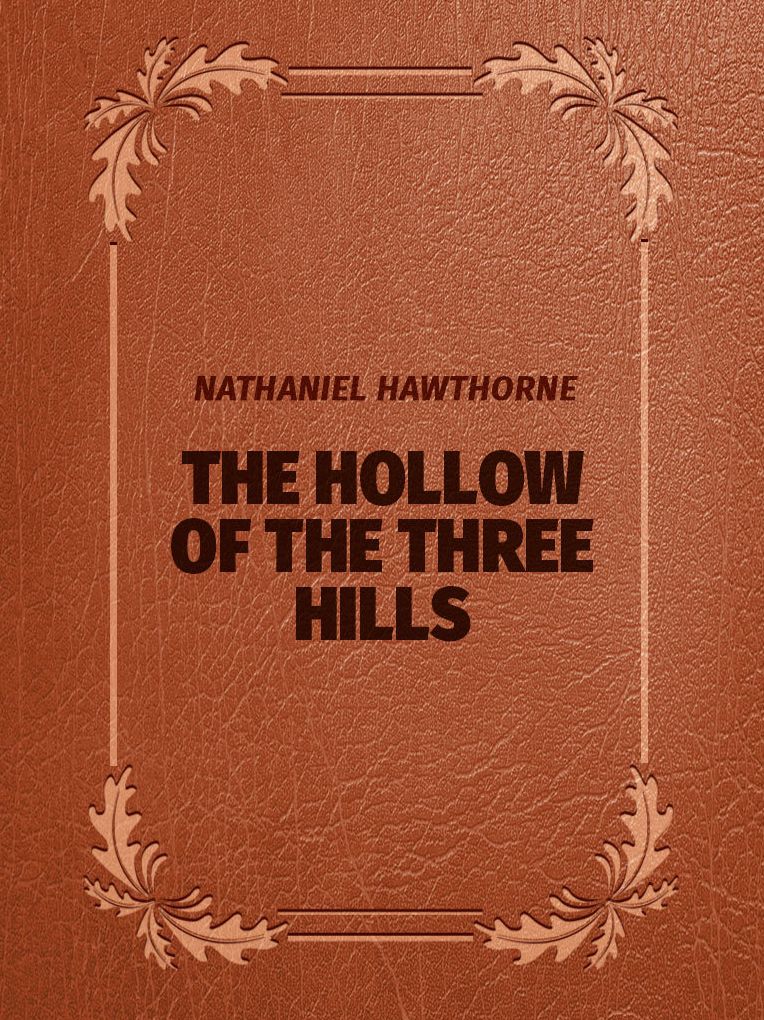 The Hollow Of The Three Hills