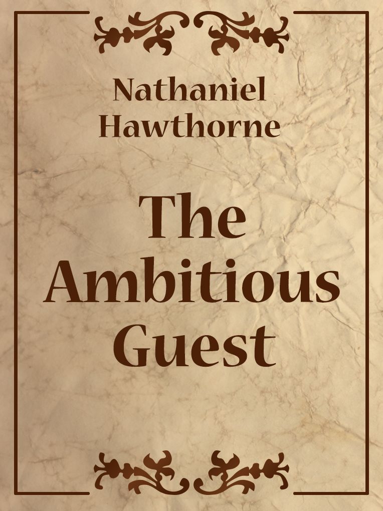 The Ambitious Guest