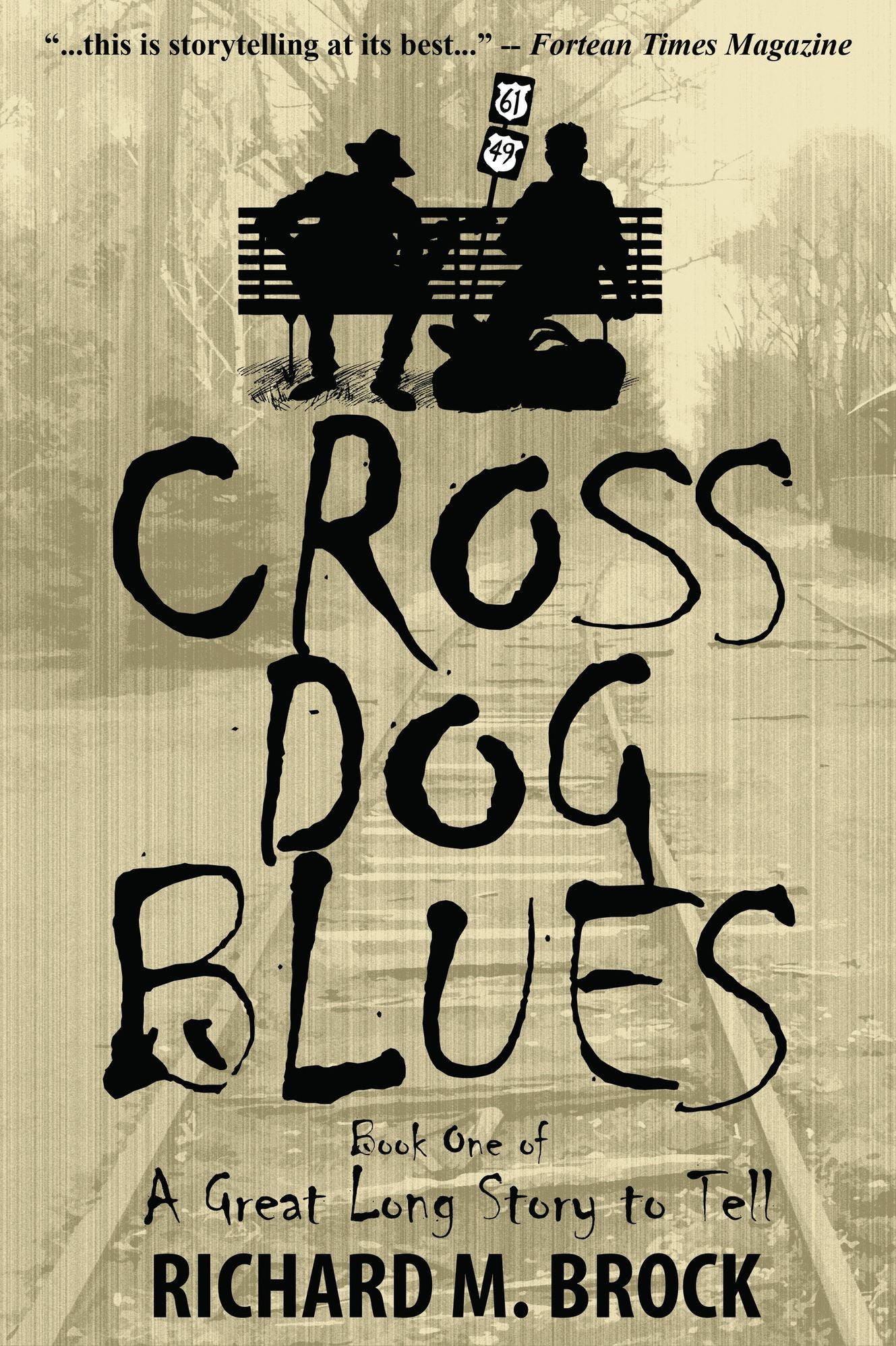 CROSS DOG BLUES: Book One of A Great Long Story to Tell
