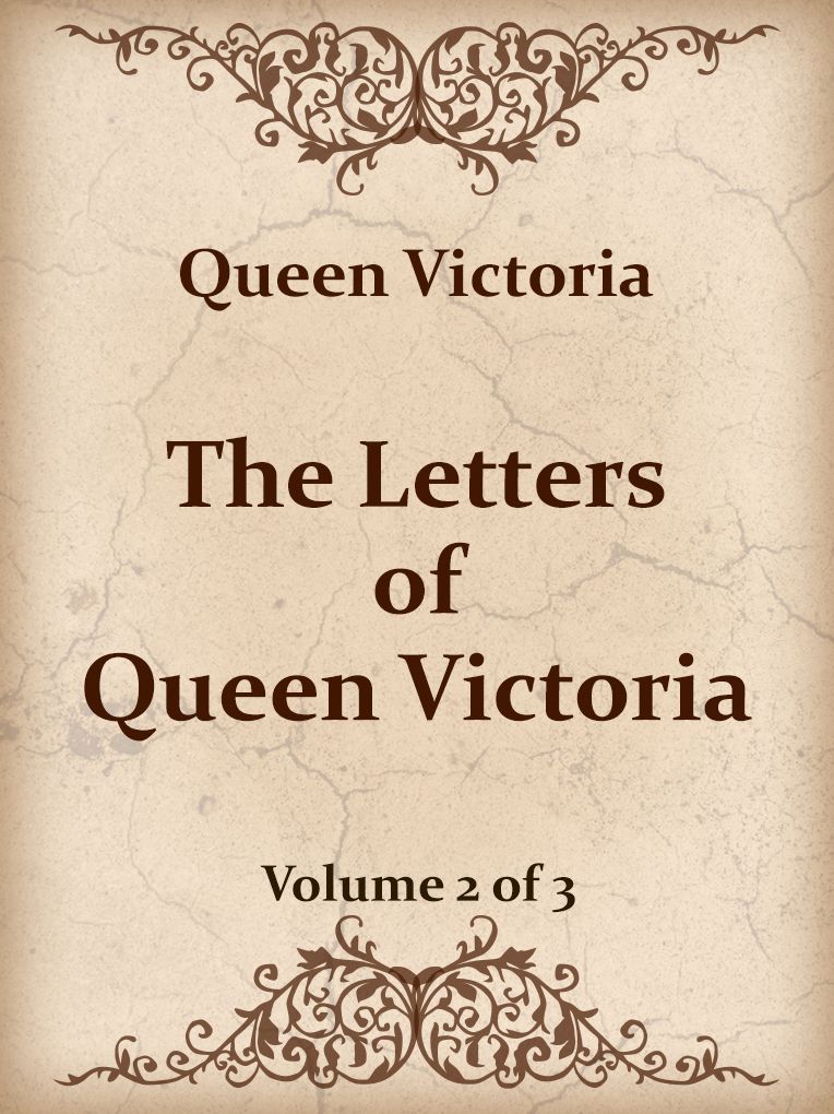 The Letters Of Queen Victoria, 2