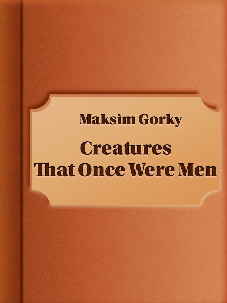 Creatures That Once Were Men