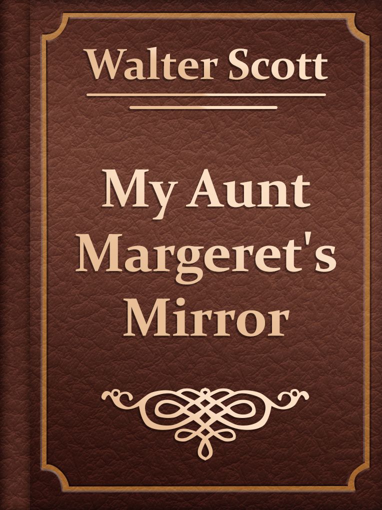 My Aunt Margeret's Mirror