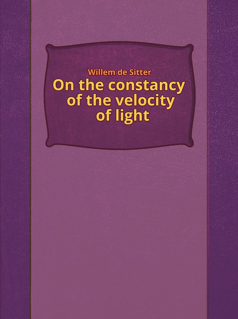 On The Constancy Of The Velocity Of Light
