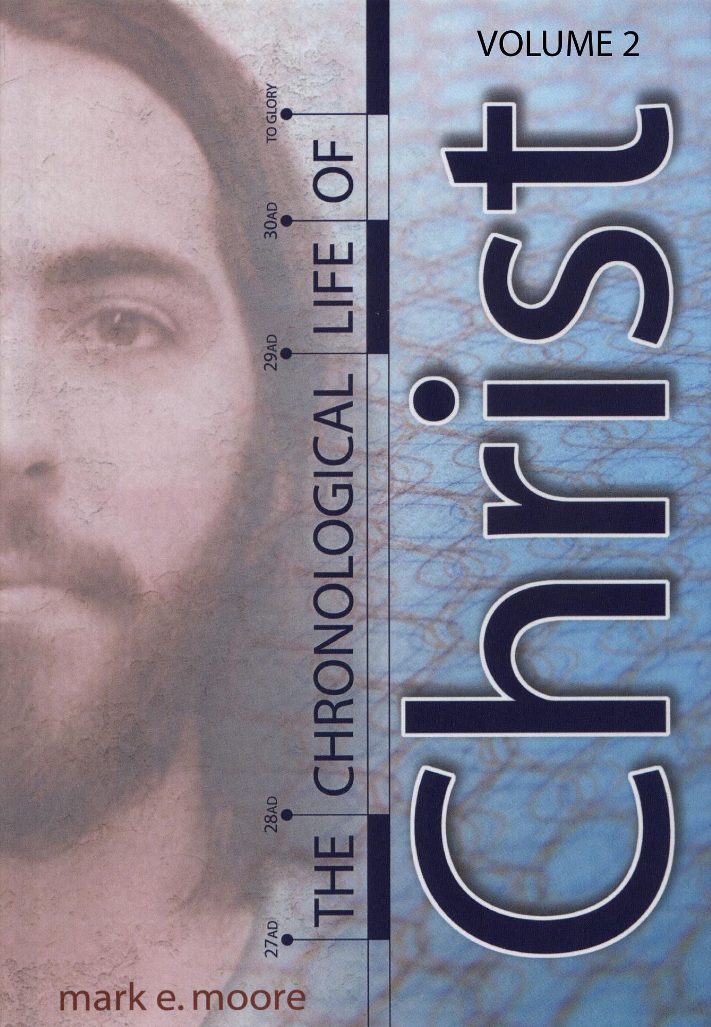 The Chronological Life of Christ Volume 2