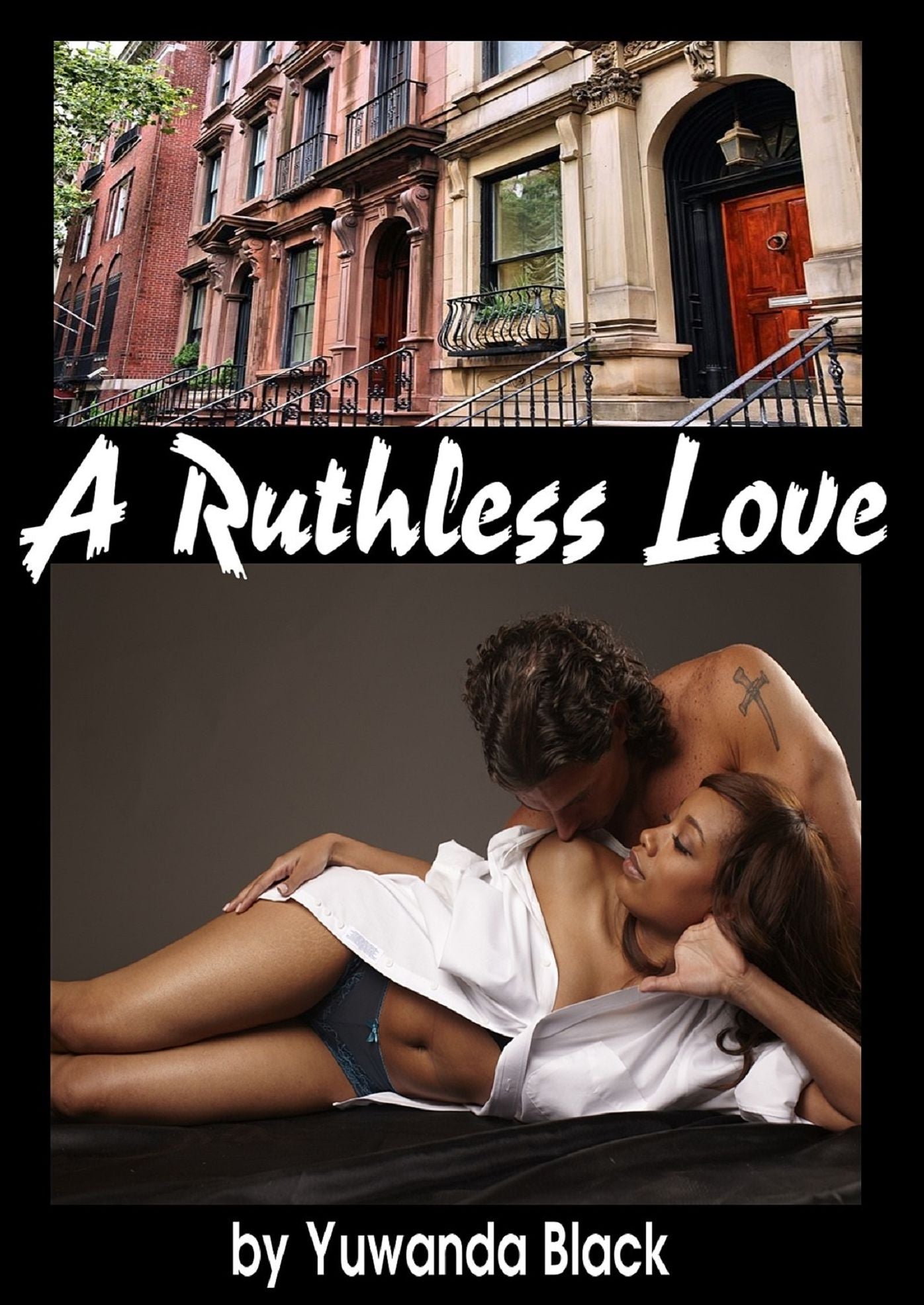 Ruthless Love: A Multiracial Romance (Part I)
