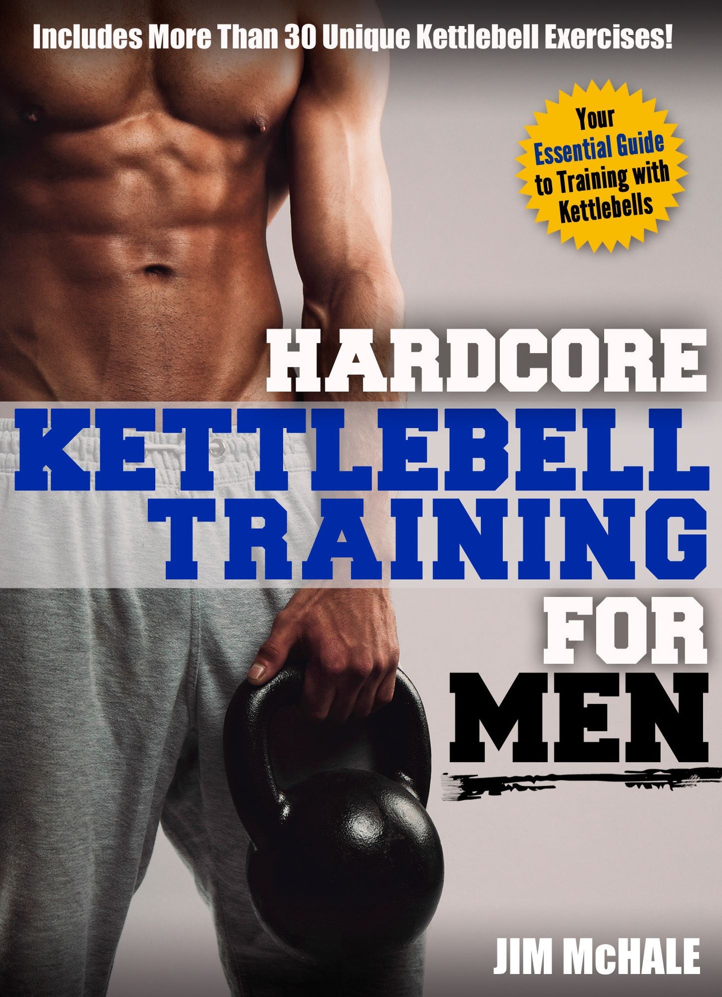 Hardcore Kettlebell Training for Men