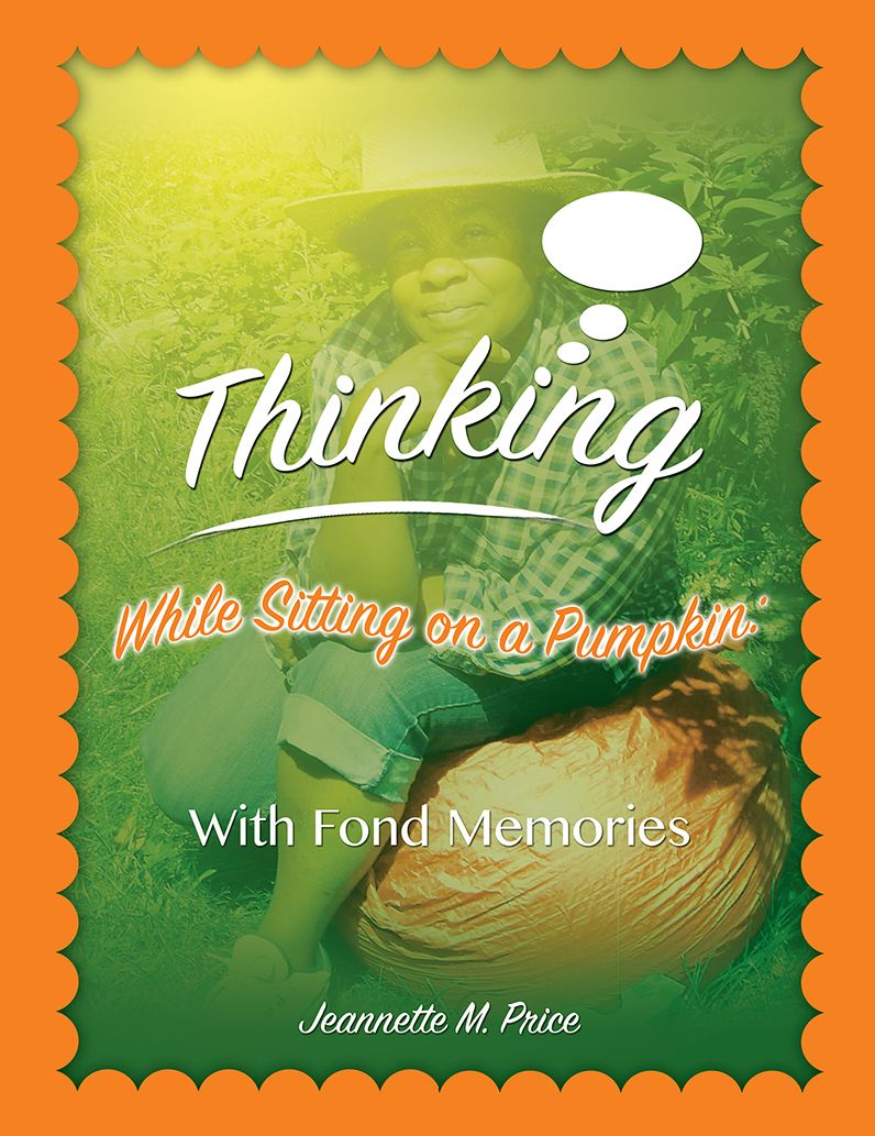 Thinking While Sitting on a Pumpkin: With Fond Memories