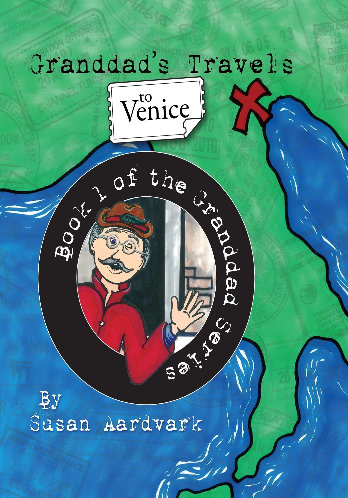 Granddad's Travels To Venice [Book 1 Of The GranddadSeries]