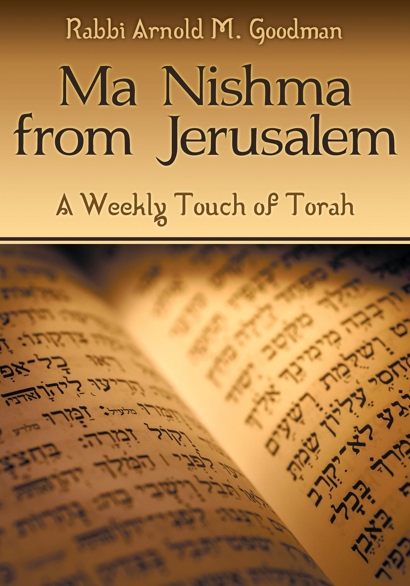 Ma Nishma from Jerusalem: A Weekly Touch of Torah