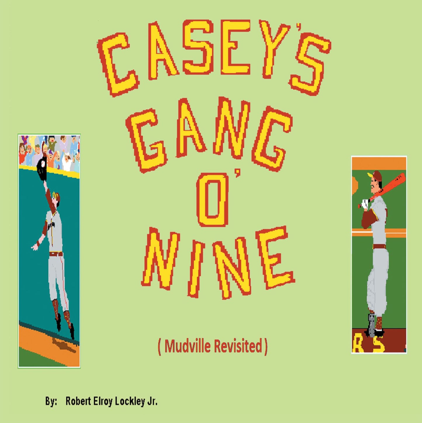 Casey's Gang O' Nine: Mudville Revisited