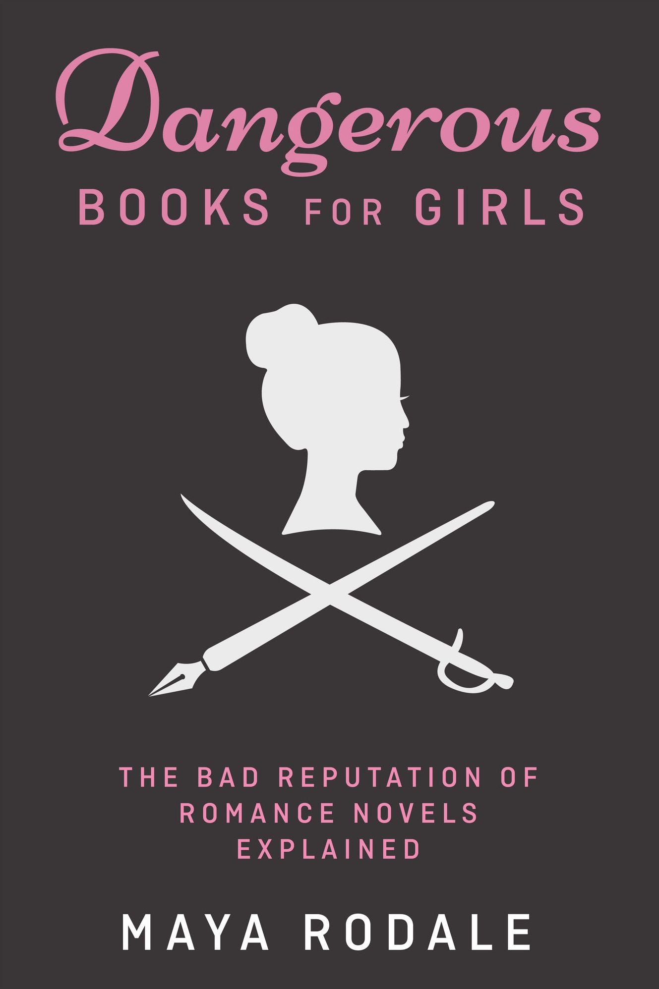 Dangerous Books For Girls: The Bad Reputation of Romance Novels Explained